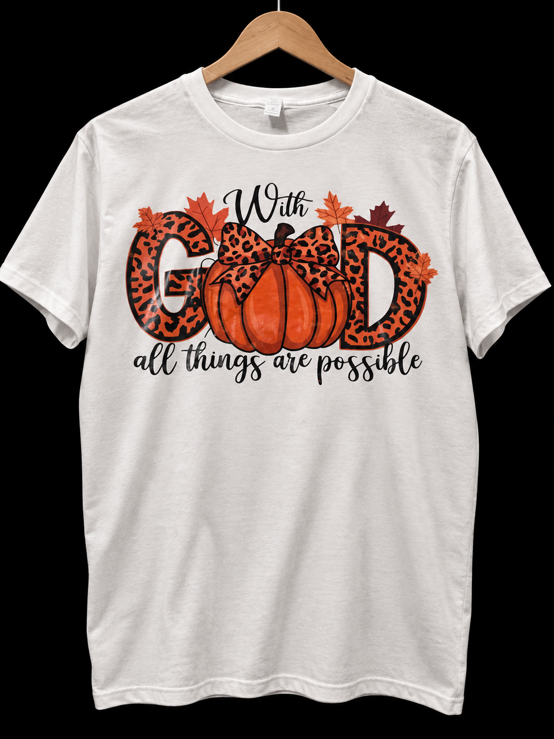 With God All Things Are Possible Fall T-Shirt