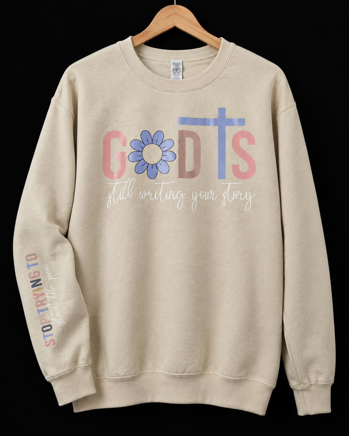 God Is Still Writing Your Story Crewneck Sweatshirt