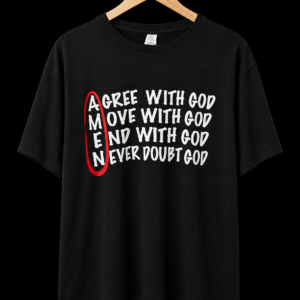 AMEN – Agree With God T-Shirt
