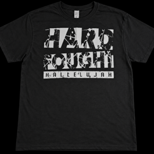 Hard Fought Hallelujah T-Shirt