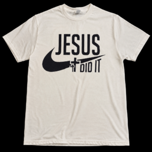 Jesus Did It T-Shirt & Long Sleeve T-Shirt